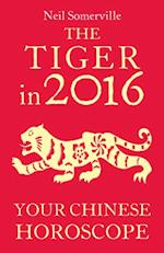 Tiger in 2016: Your Chinese Horoscope
