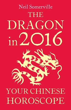 Dragon in 2016: Your Chinese Horoscope