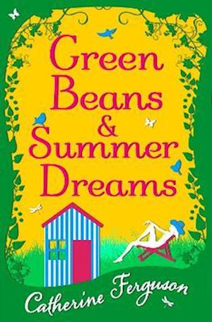 Green Beans and Summer Dreams