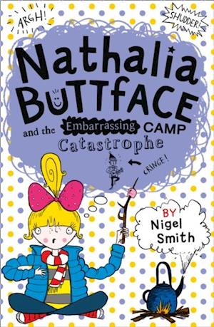 Nathalia Buttface and the Embarrassing Camp Catastrophe