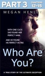 Who Are You?: Part 3 of 3