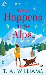 What Happens in the Alps...