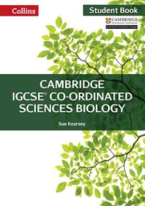 Cambridge IGCSE™ Co-ordinated Sciences Biology Student's Book