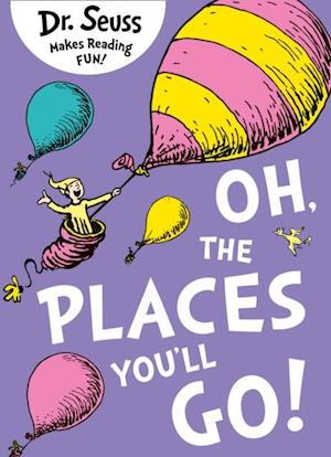 Oh, The Places You'll Go!