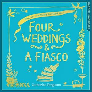 Four Weddings and a Fiasco