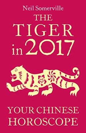 Tiger in 2017: Your Chinese Horoscope