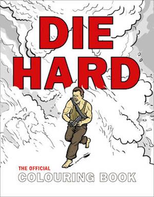 Die Hard: The Official Colouring Book