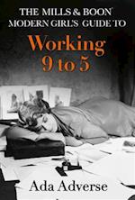 The Mills & Boon Modern Girl’s Guide to: Working 9-5