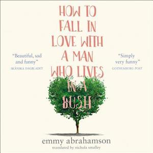 How to Fall in Love with a Man Who Lives in a Bush