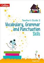Vocabulary, Grammar and Punctuation Skills Teacher’s Guide 3