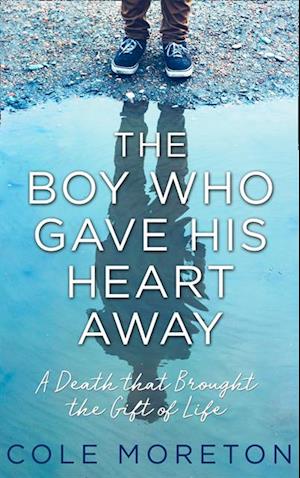 Boy Who Gave His Heart Away