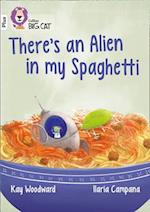 There’s an Alien in my Spaghetti