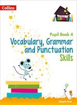 Vocabulary, Grammar and Punctuation Skills Pupil Book 4