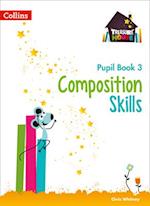 Composition Skills Pupil Book 3