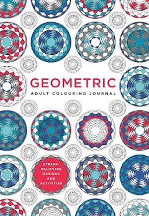 Adult Colouring Journal: Geometric