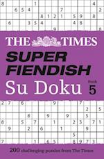The Times Super Fiendish Su Doku Book 5