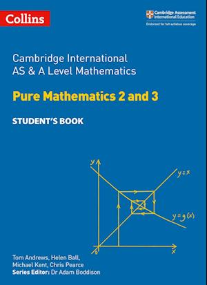 Cambridge International AS & A Level Mathematics Pure Mathematics 2 and 3 Student’s Book