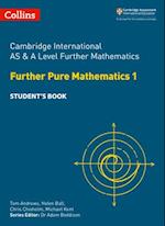 Cambridge International AS & A Level Further Mathematics Further Pure Mathematics 1 Student’s Book