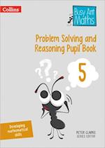 Problem Solving and Reasoning Pupil Book 5