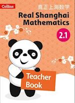 Real Shanghai Mathematics - Teacher's Book 2.1