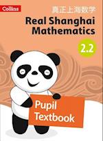 Real Shanghai Mathematics - Pupil Textbook 2.2