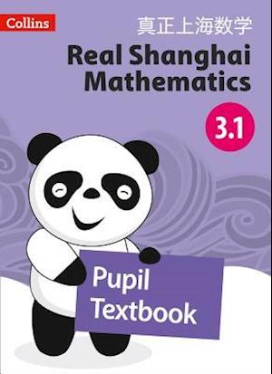 Real Shanghai Mathematics - Pupil Textbook 3.1