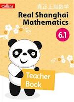 Real Shanghai Mathematics - Teacher's Book 6.1