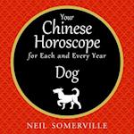 Your Chinese Horoscope for Each and Every Year - Dog