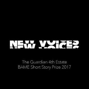 New Voices: The Guardian 4th Estate BAME Short Story Prize 2017