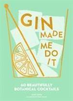 Gin Made Me Do It