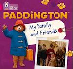 Paddington: My Family and Friends