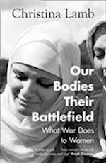 Our Bodies, Their Battlefield