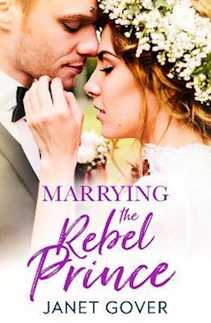 Marrying the Rebel Prince