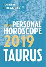 Taurus 2019: Your Personal Horoscope