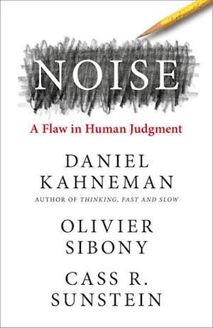 Noise: A Flaw in Human Judgment (PB) - C-format