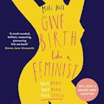 Give Birth Like a Feminist