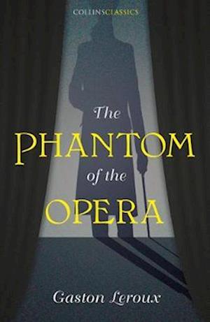 The Phantom of the Opera (Collins Classics)