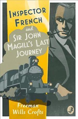 Inspector French: Sir John Magill’s Last Journey