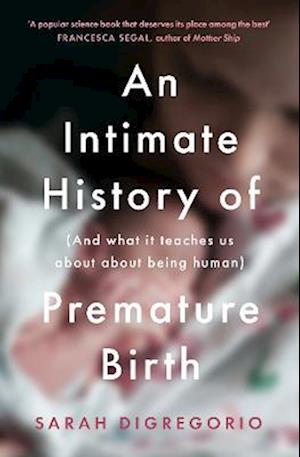 An Intimate History of Premature Birth