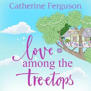 Love Among the Treetops