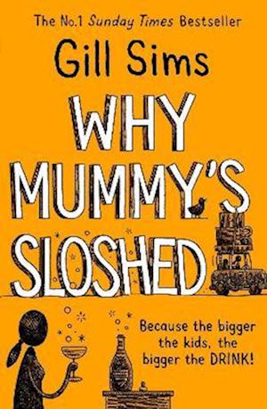 Why Mummy's Sloshed