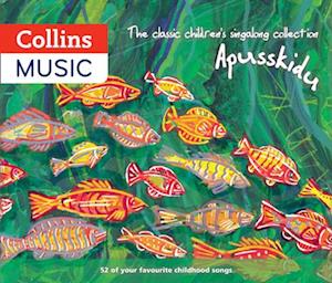 The classic children’s singalong collection: Apusskidu