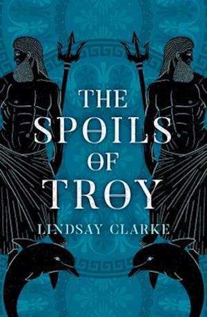 The Spoils of Troy (the Troy Quartet, Book 3)