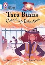 Tara Binns: Clued-up Detective