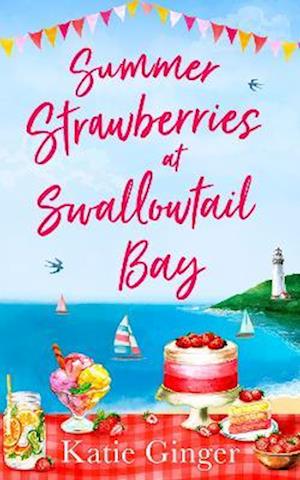 Summer Strawberries at Swallowtail Bay