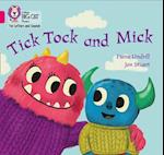 Tick Tock and Mick