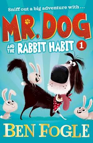 Mr. Dog and the Rabbit Habit (Mr. Dog)