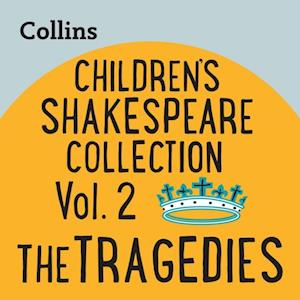 Children’s Shakespeare Collection Vol.2: The Tragedies