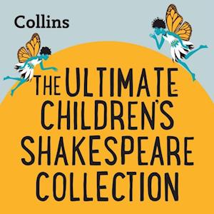 The Ultimate Children’s Shakespeare Collection