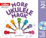 More Ukulele Magic: Tutor Book 2 – Teacher's Book (with CD)